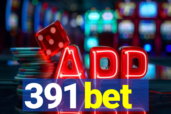 391 bet